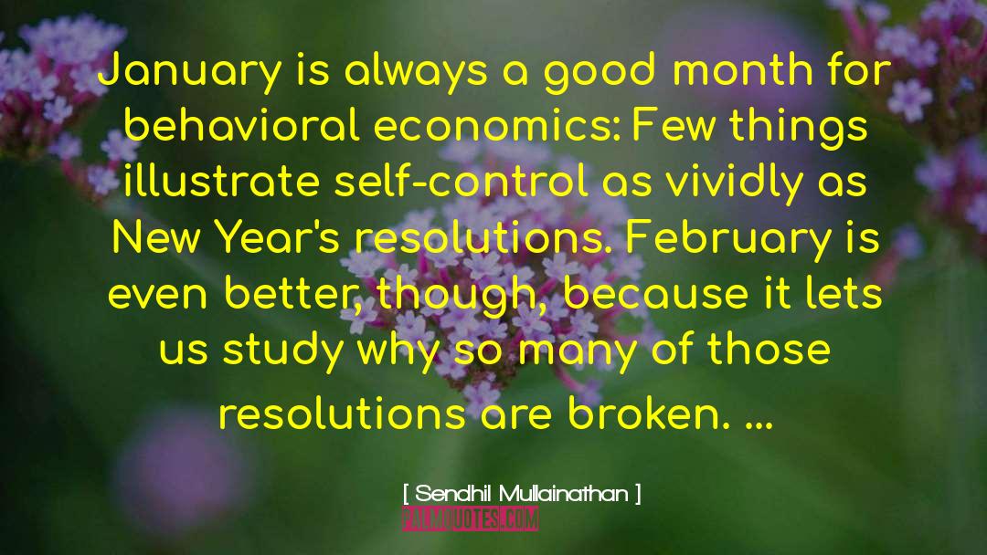Economics Greed quotes by Sendhil Mullainathan