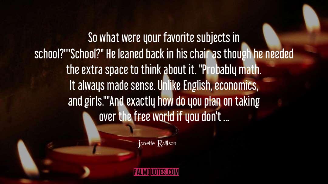 Economics Philosopy quotes by Janette Rallison
