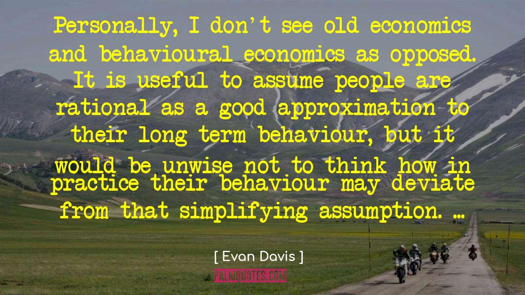 Economics Philosopy quotes by Evan Davis