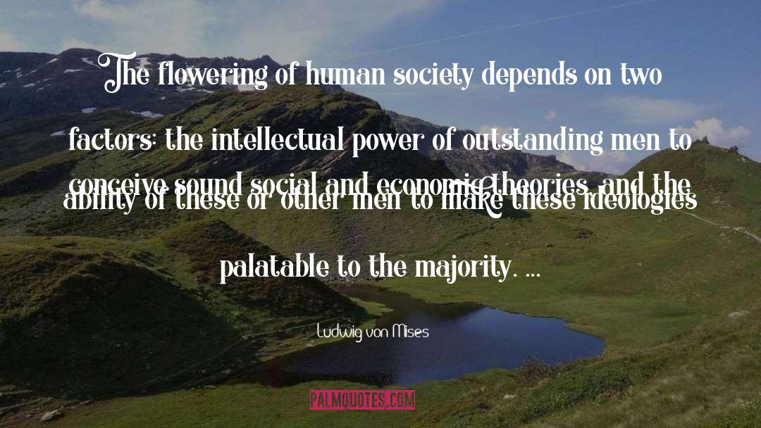 Economics Society quotes by Ludwig Von Mises
