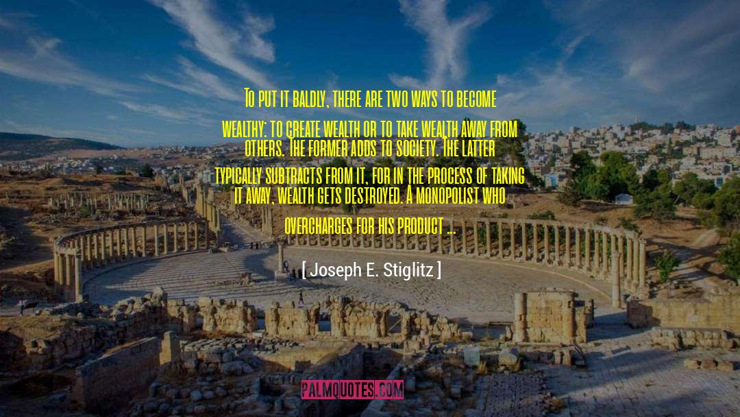Economics Society quotes by Joseph E. Stiglitz
