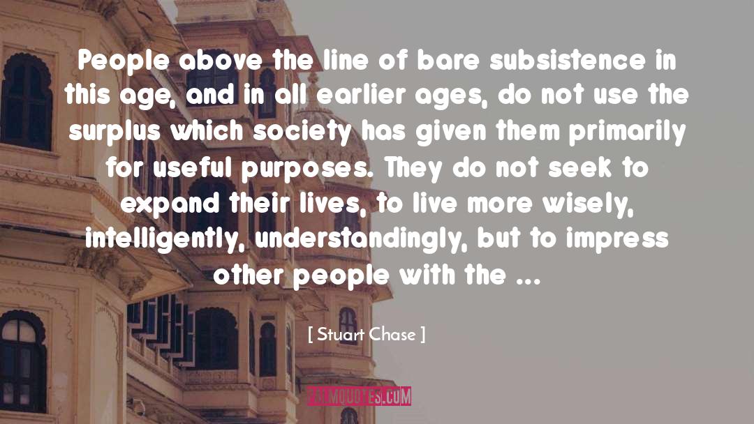 Economics Society quotes by Stuart Chase