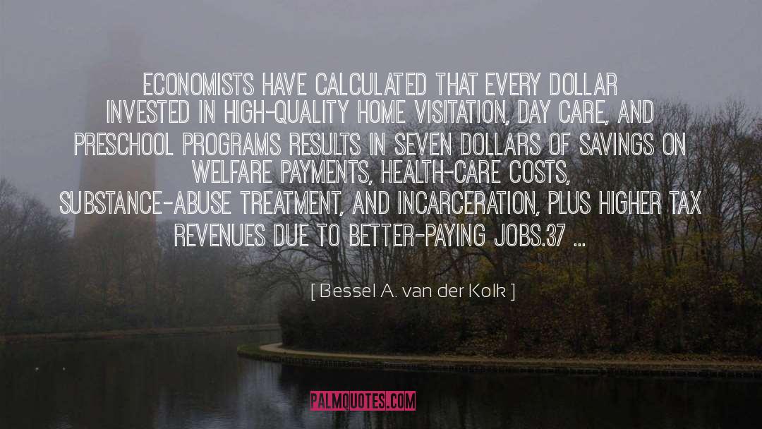 Economists quotes by Bessel A. Van Der Kolk