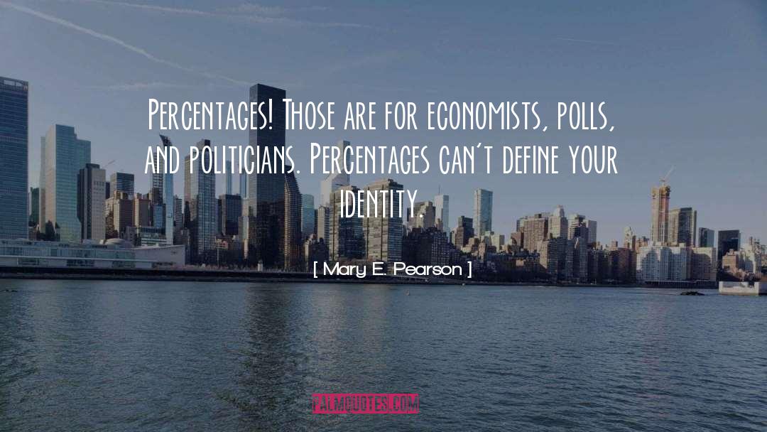 Economists quotes by Mary E. Pearson