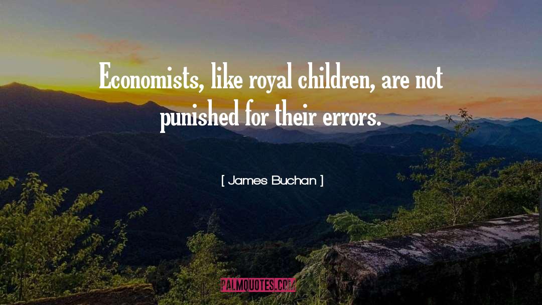 Economists quotes by James Buchan