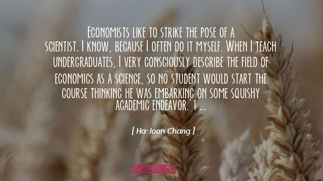 Economists quotes by Ha-Joon Chang