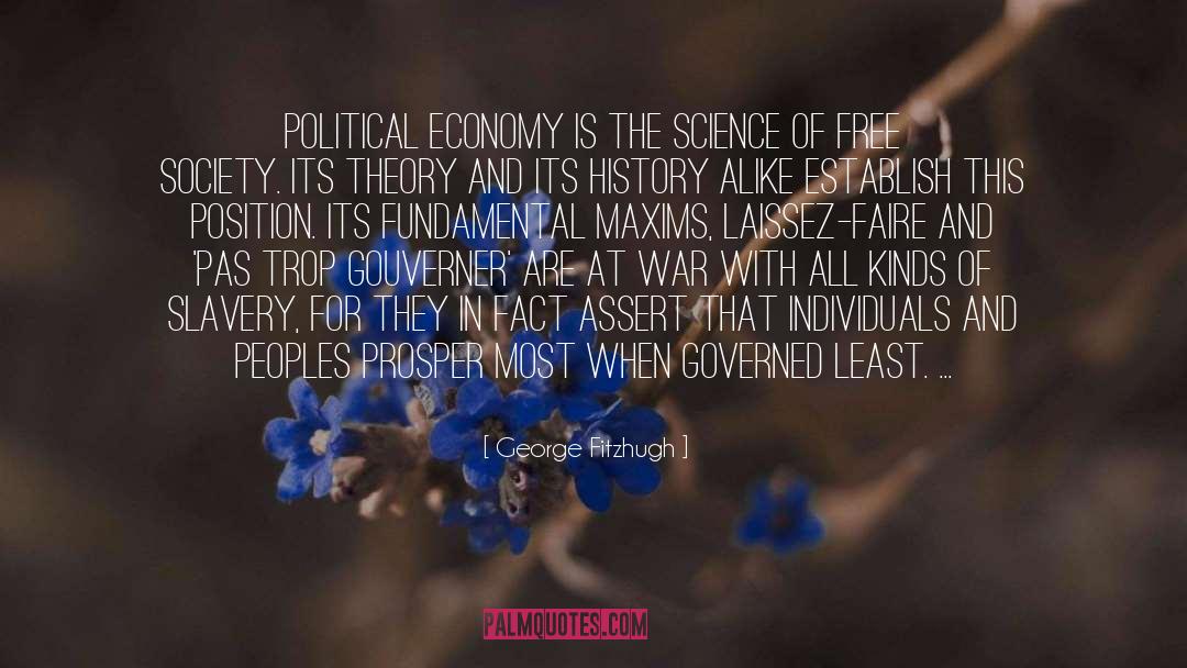 Economy And Economics quotes by George Fitzhugh