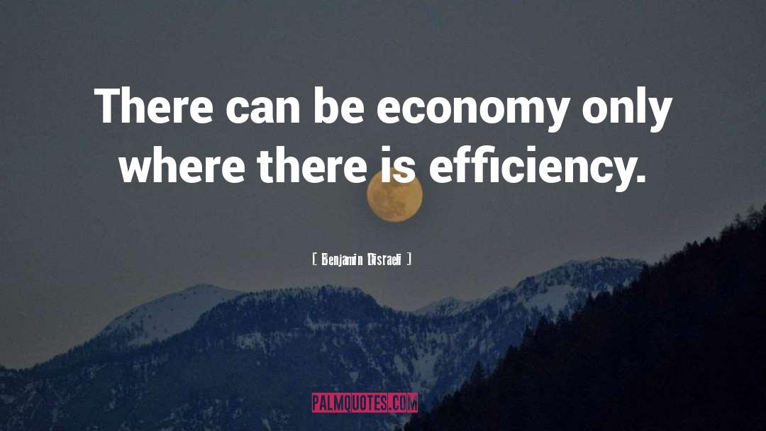 Economy And Economics quotes by Benjamin Disraeli