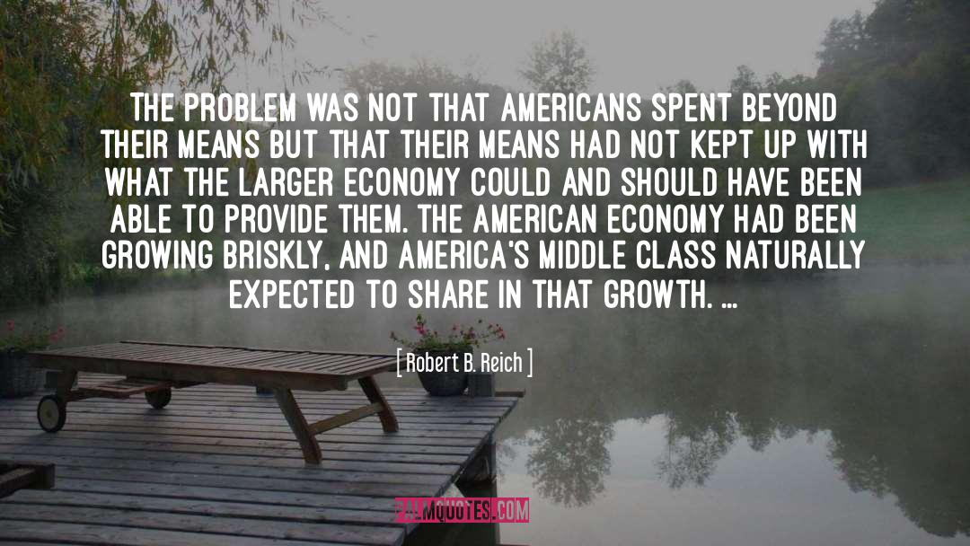 Economy Of The Middle East quotes by Robert B. Reich