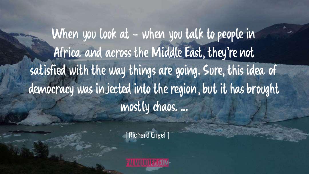 Economy Of The Middle East quotes by Richard Engel