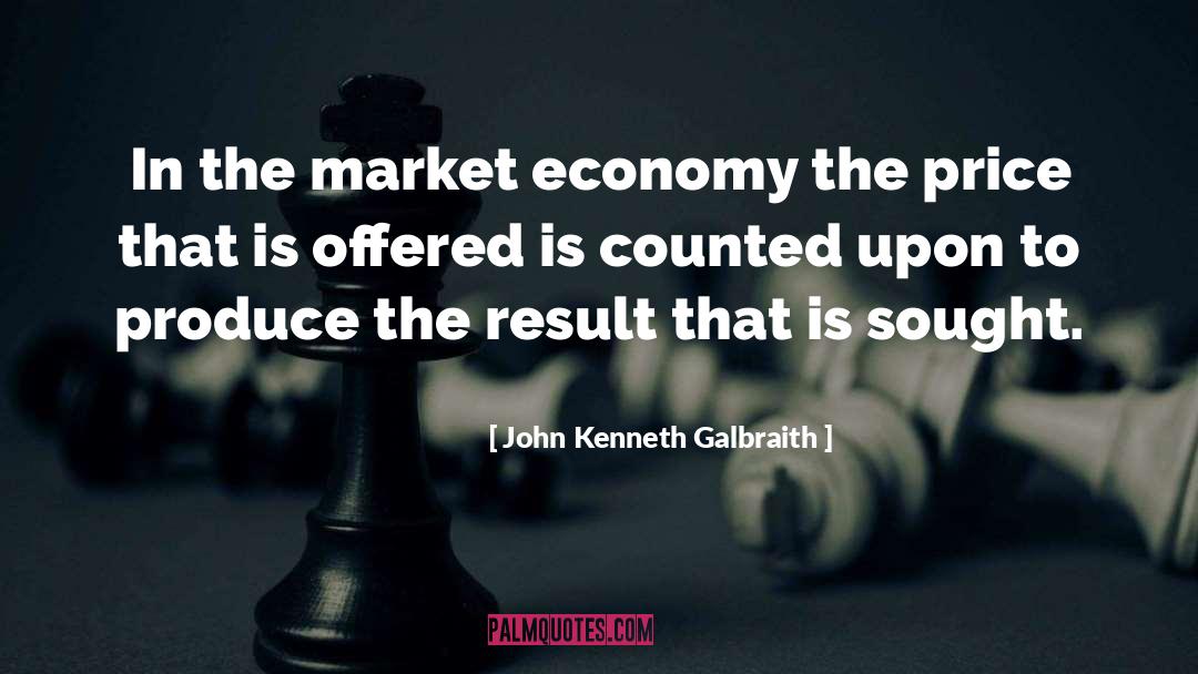Economy quotes by John Kenneth Galbraith