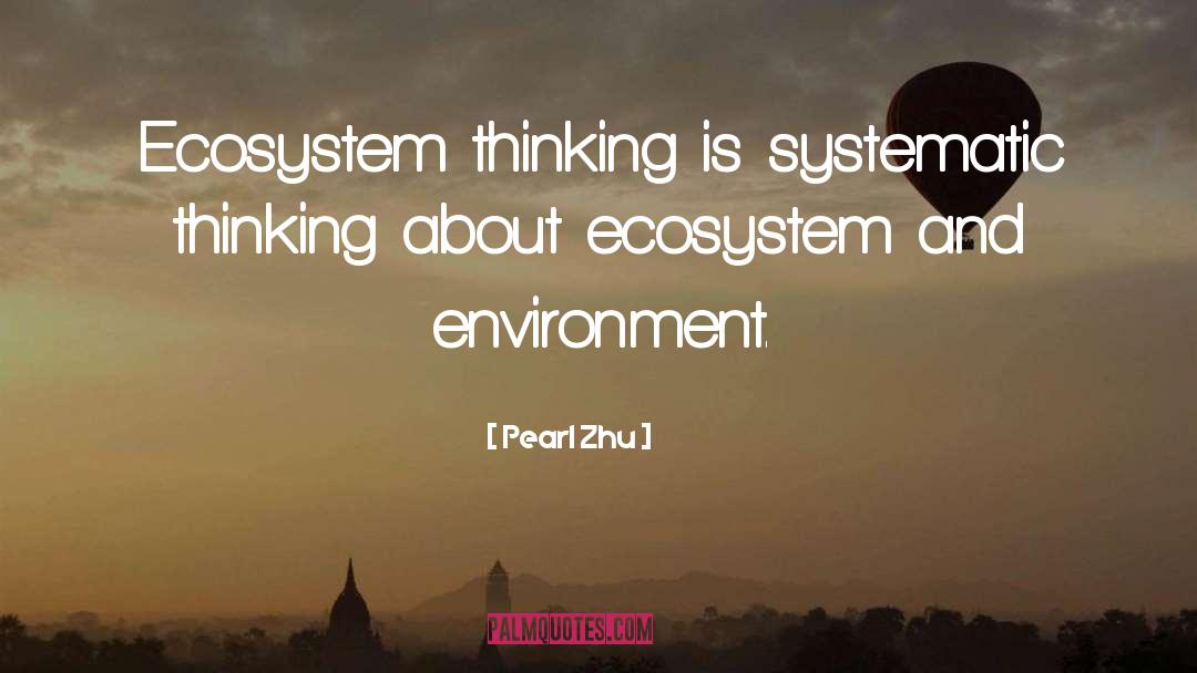 Ecosystem quotes by Pearl Zhu