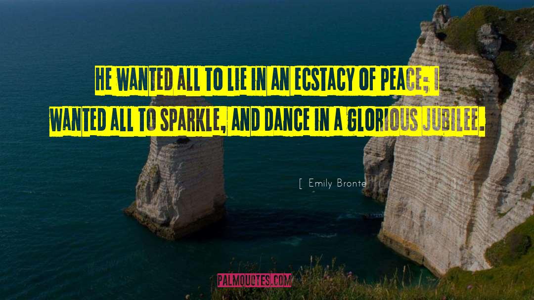 Ecstacy quotes by Emily Bronte