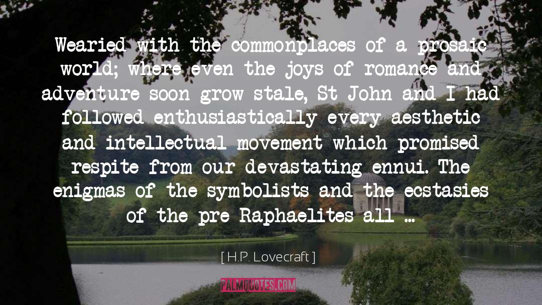 Ecstasies quotes by H.P. Lovecraft