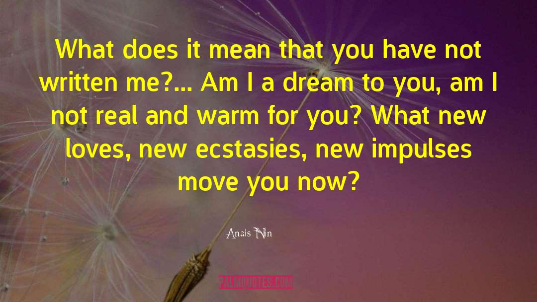 Ecstasies quotes by Anais Nin