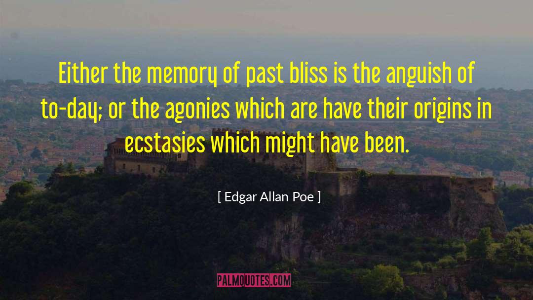 Ecstasies quotes by Edgar Allan Poe
