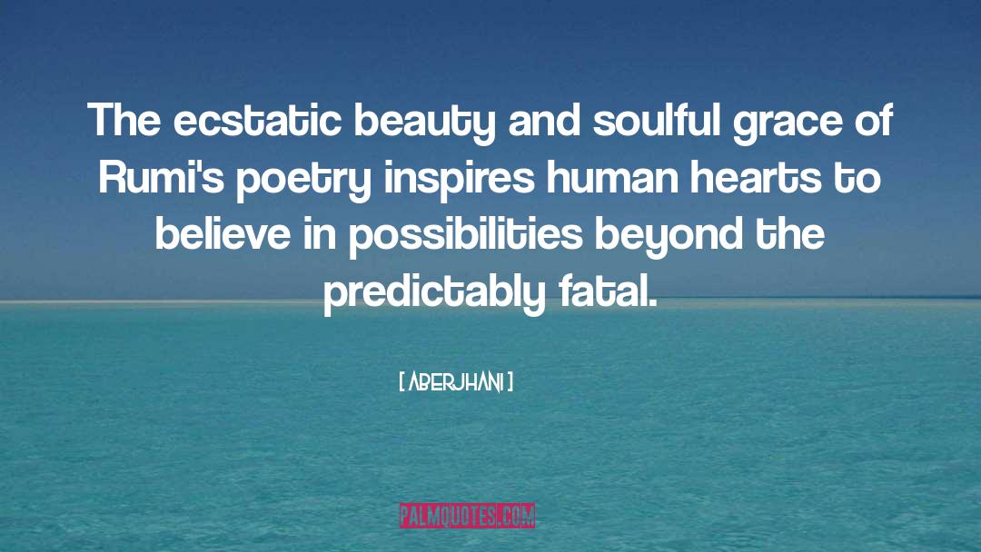 Ecstatic Journeying quotes by Aberjhani