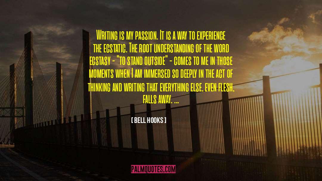 Ecstatic Journeying quotes by Bell Hooks