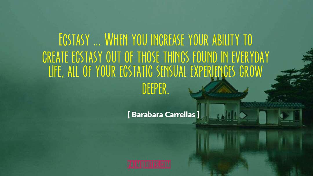 Ecstatic Poetry quotes by Barabara Carrellas