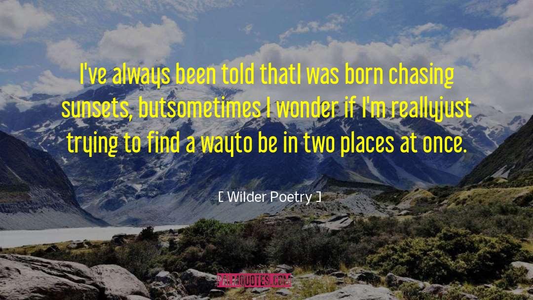 Ecstatic Poetry quotes by Wilder Poetry