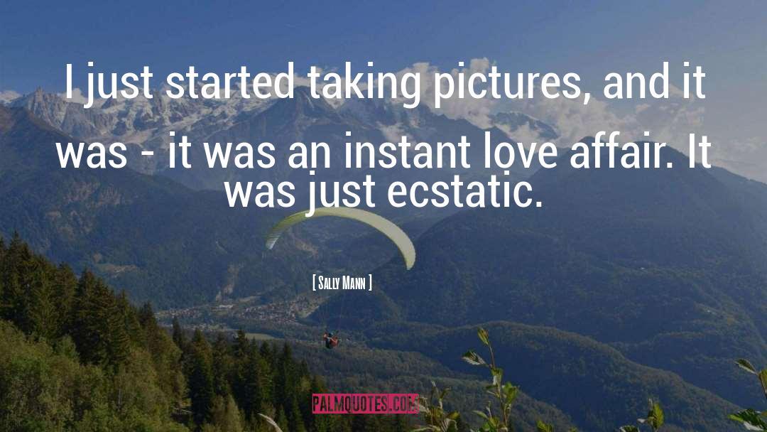 Ecstatic quotes by Sally Mann