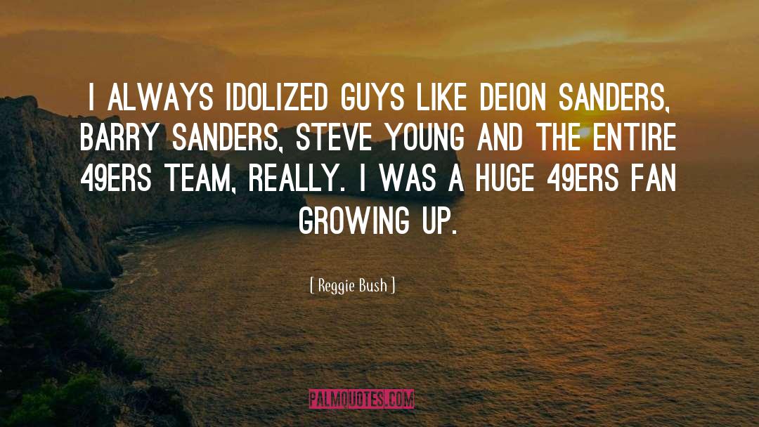 Ed Sanders quotes by Reggie Bush