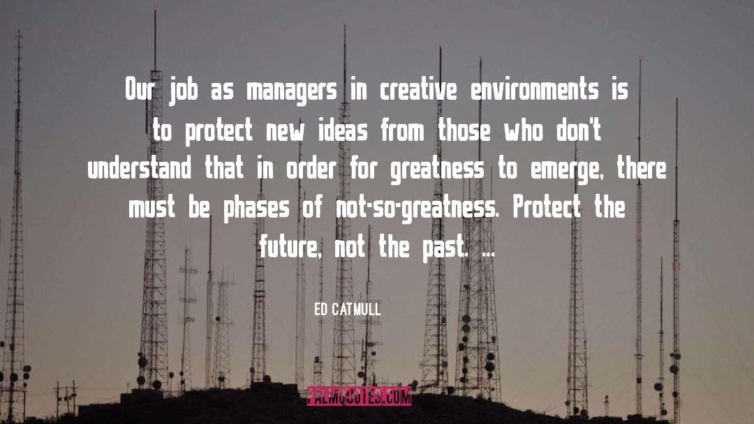 Ed Sanders quotes by Ed Catmull