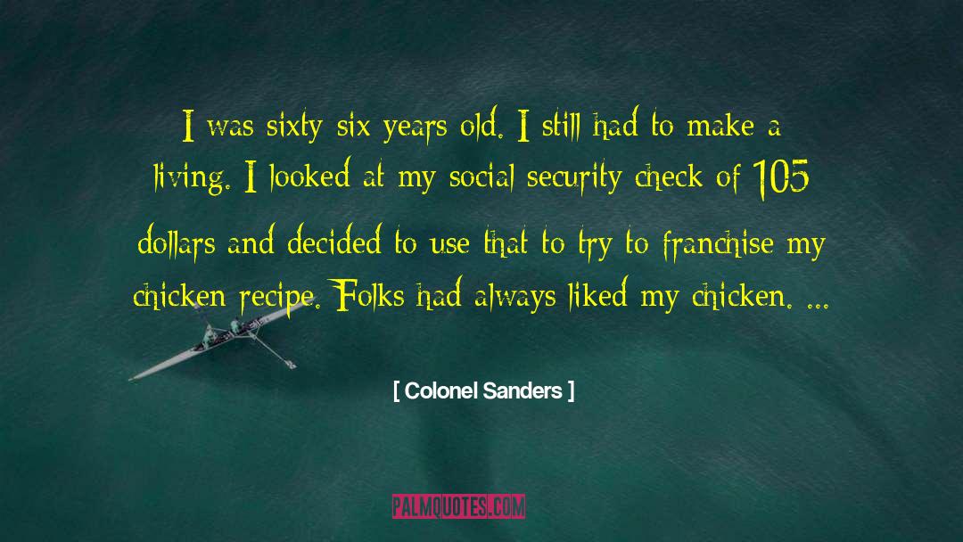 Ed Sanders quotes by Colonel Sanders
