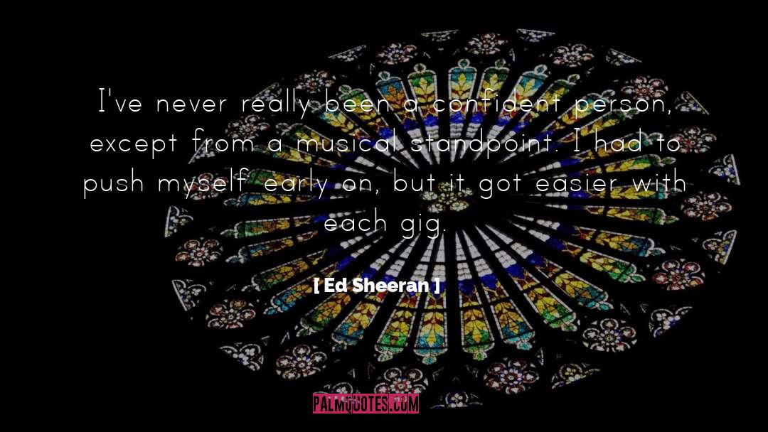 Ed Sheeran quotes by Ed Sheeran