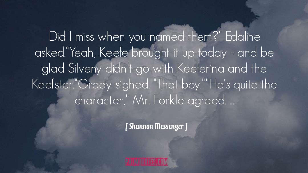 Edaline quotes by Shannon Messenger