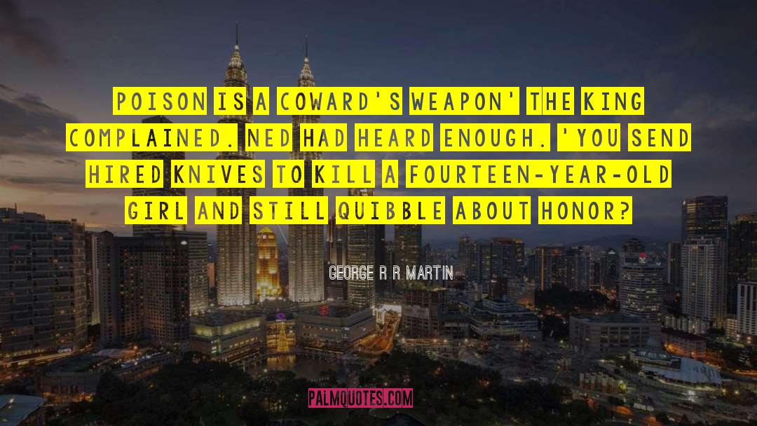 Eddard Stark quotes by George R R Martin