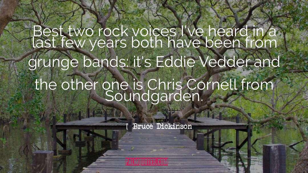 Eddie Vedder quotes by Bruce Dickinson
