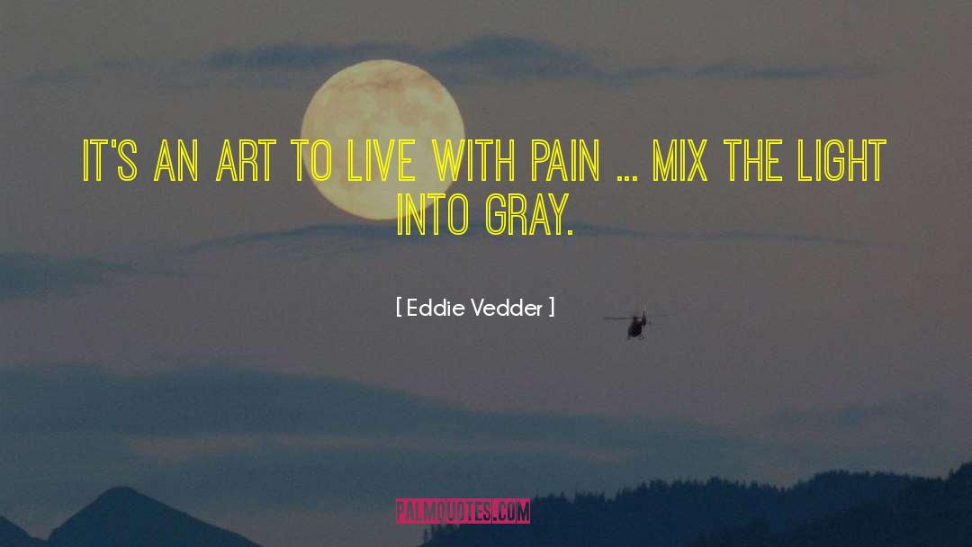 Eddie Vedder quotes by Eddie Vedder