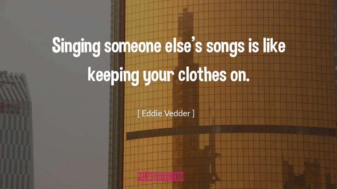 Eddie Vedder quotes by Eddie Vedder