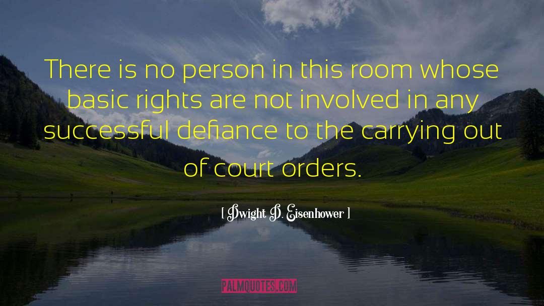 Edelmans Court quotes by Dwight D. Eisenhower