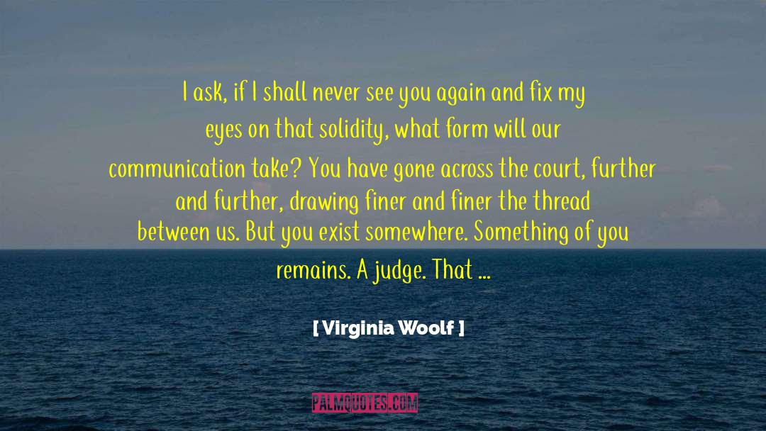 Edelmans Court quotes by Virginia Woolf