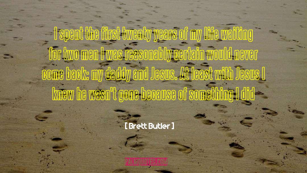 Eden Butler quotes by Brett Butler