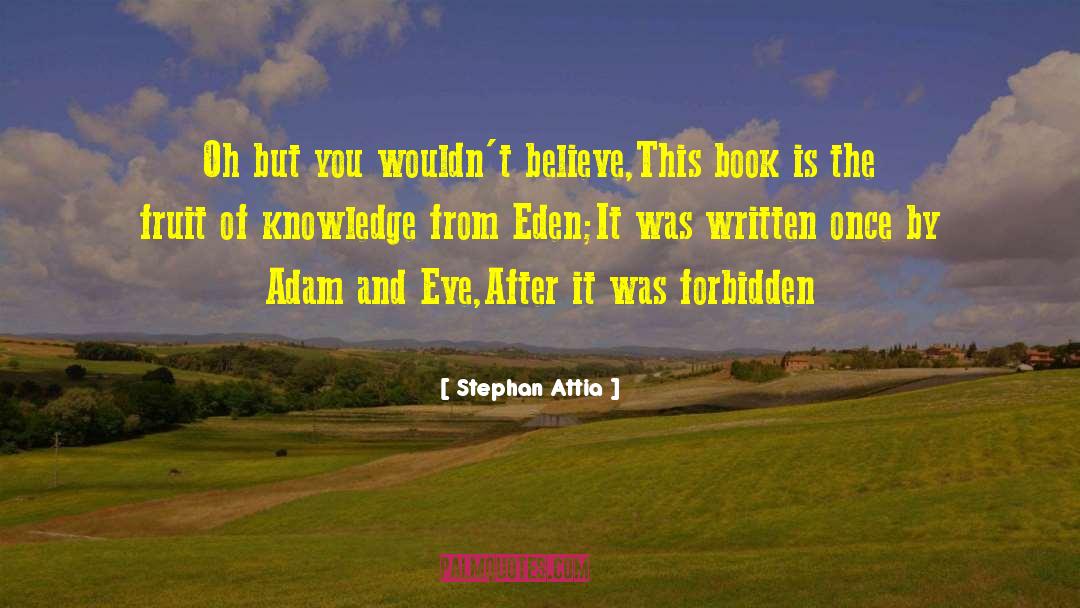 Eden Fruitarianism quotes by Stephan Attia