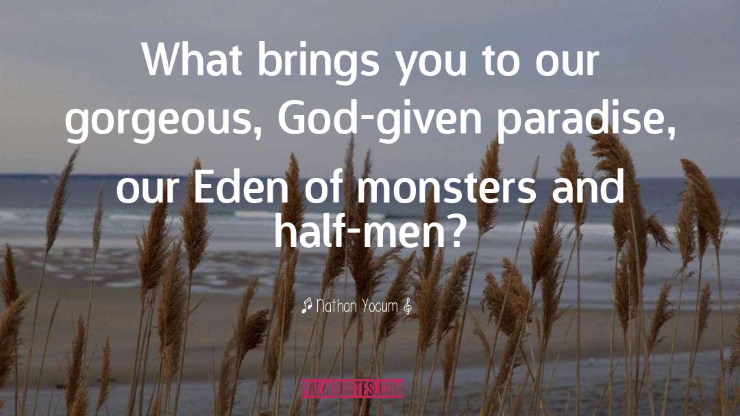 Eden quotes by Nathan Yocum