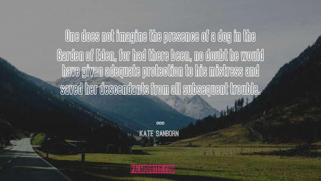 Eden quotes by Kate Sanborn