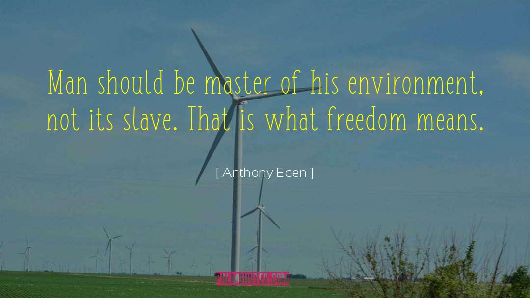 Eden quotes by Anthony Eden