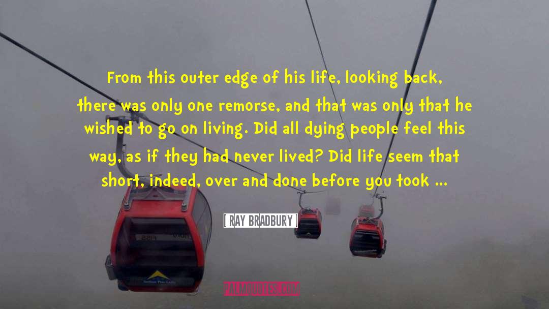 Edge Of Eternity quotes by Ray Bradbury