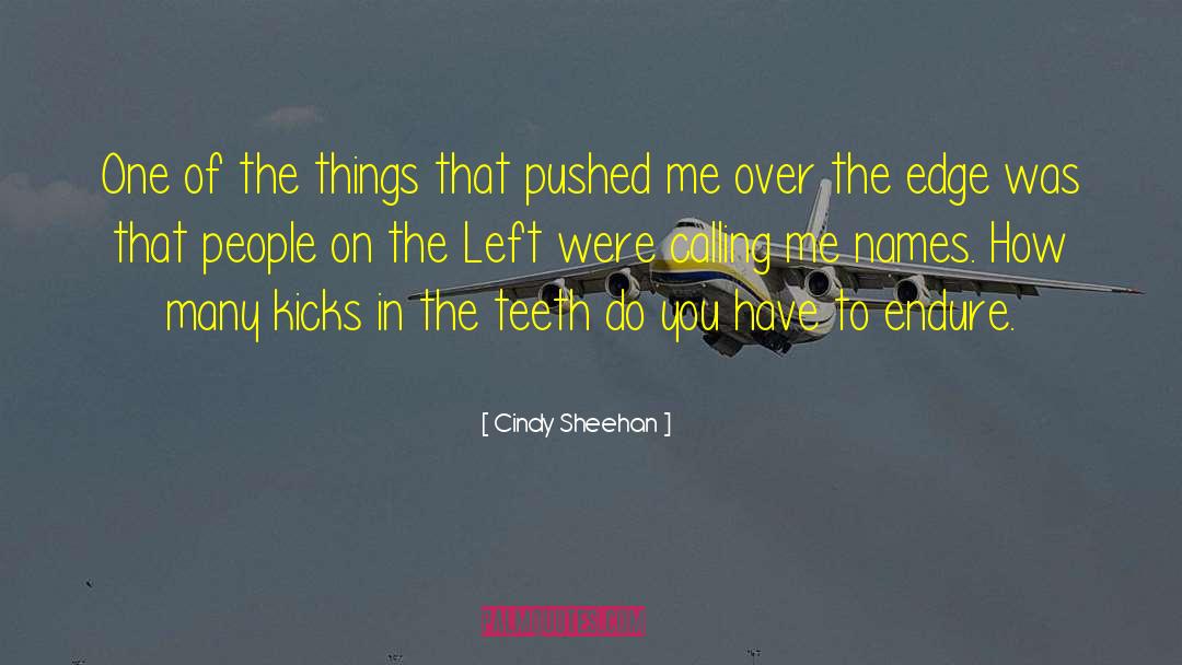 Edge Of Eternity quotes by Cindy Sheehan