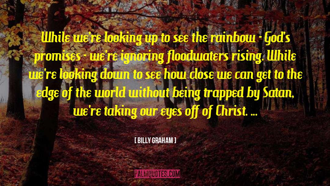Edge Of The World quotes by Billy Graham