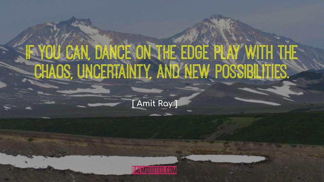 Edge Play quotes by Amit Ray