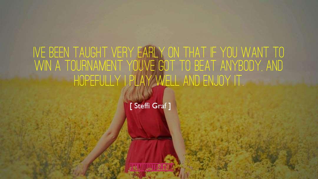 Edge Play quotes by Steffi Graf