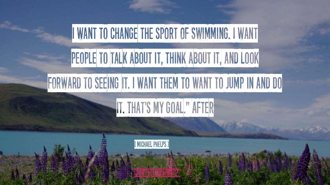 Edgeless Swimming quotes by Michael Phelps