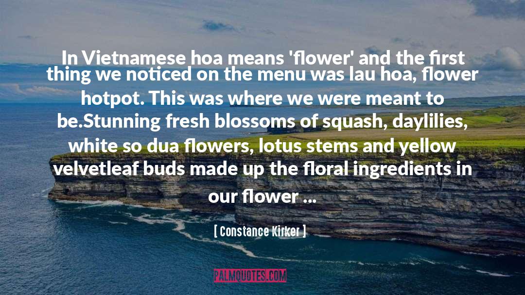 Edible Flowers quotes by Constance Kirker