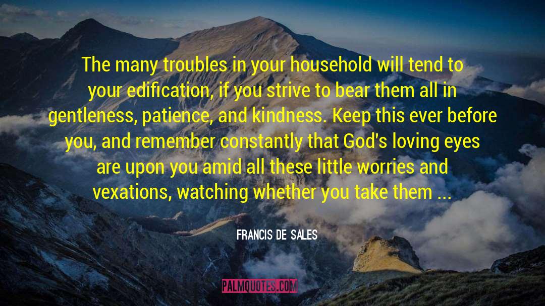 Edification quotes by Francis De Sales