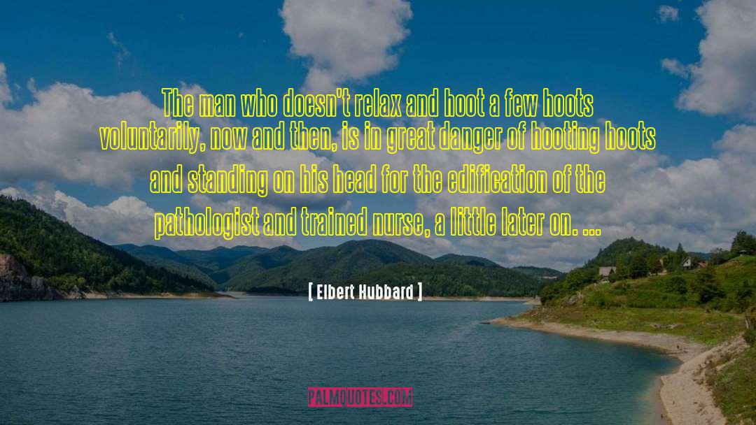 Edification quotes by Elbert Hubbard